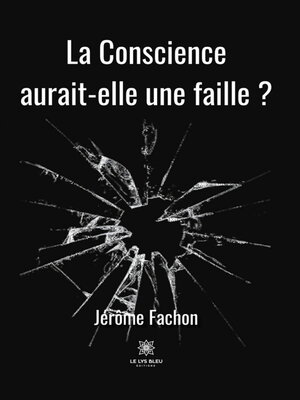 cover image of La Conscience aurait-elle une faille ?